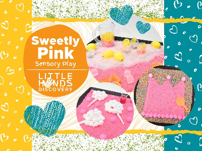 Sweetly Pink Sensory Play (18 months -6 Years)